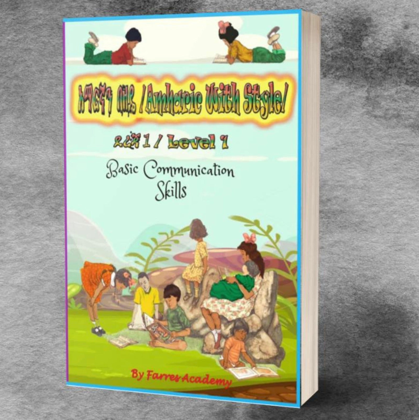 Basic Amharic Communication Skills Level - 1 (For age 7-18)
