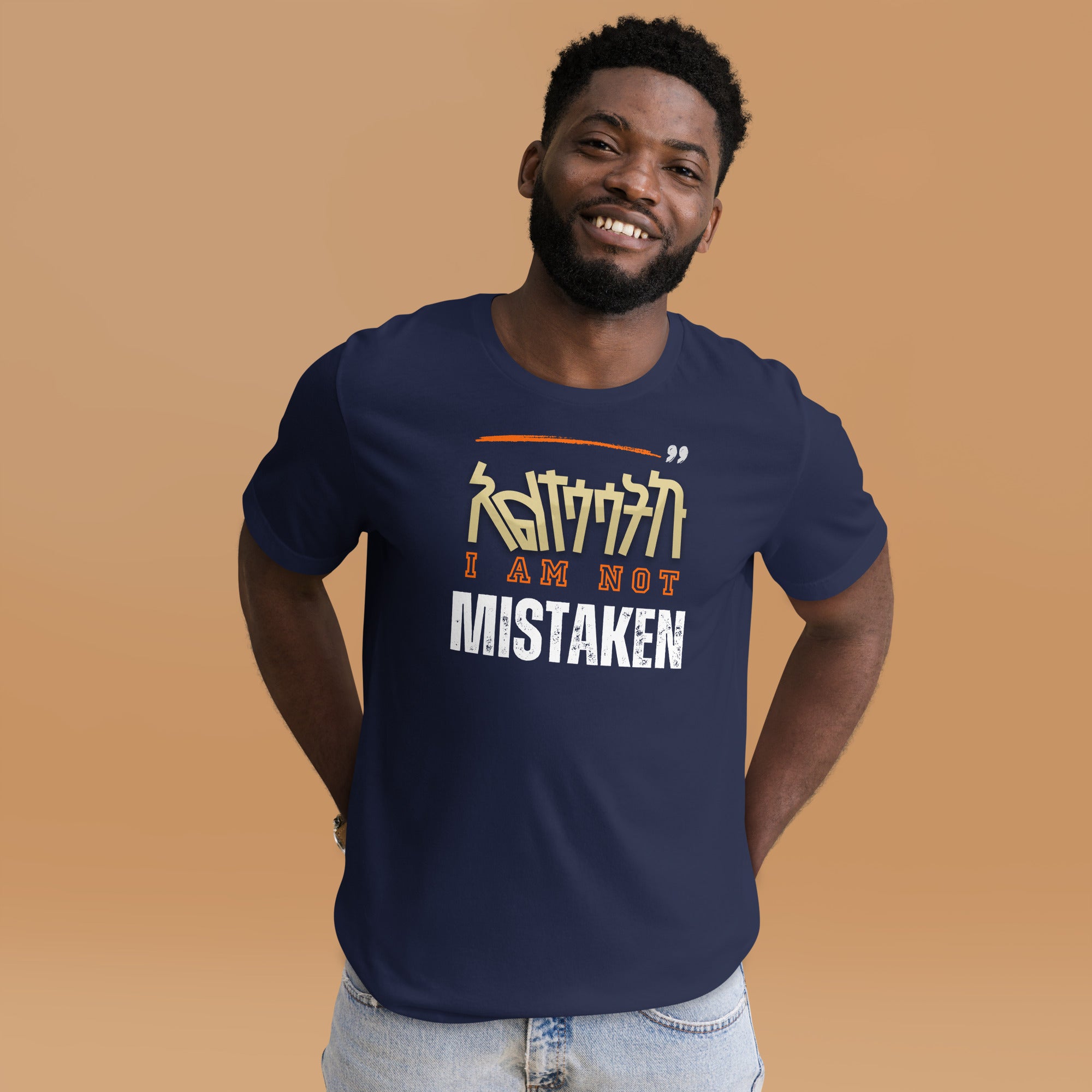 I am not Mistaken Unisex t-shirt